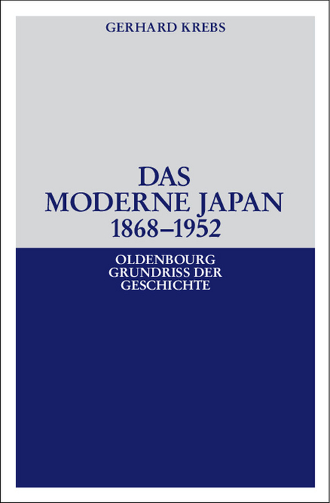 Das moderne Japan 1868-1952 - Gerhard Krebs
