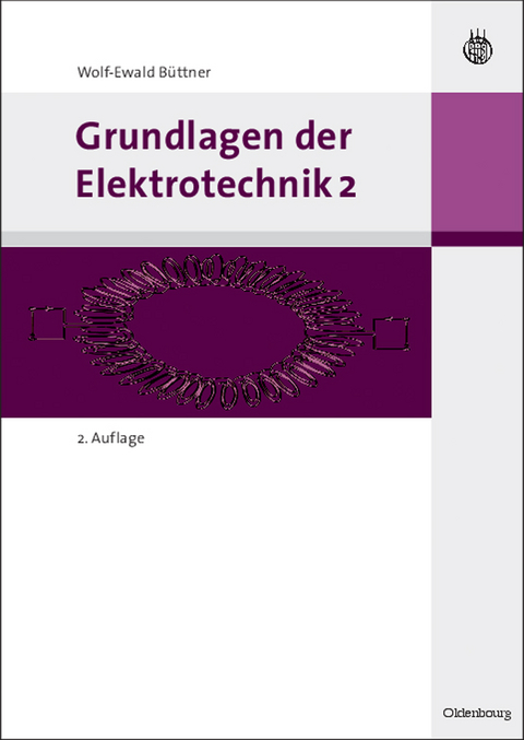 Grundlagen der Elektrotechnik 2 - Wolf-Ewald B&uuml;ttner