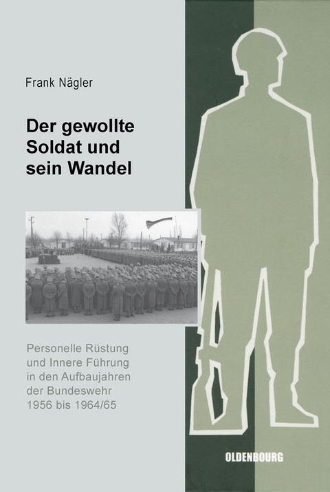 Der gewollte Soldat und sein Wandel - Frank N&auml;gler