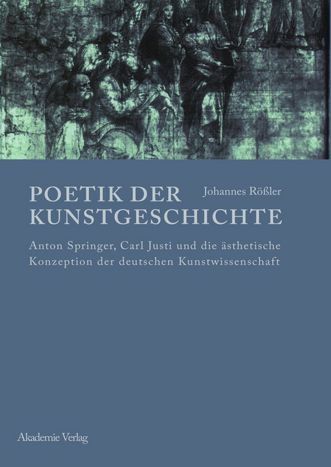 Poetik der Kunstgeschichte - Johannes R&ouml;&szlig;ler