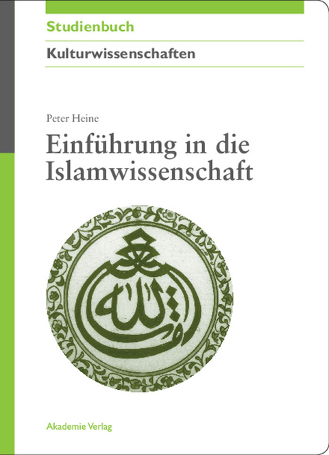 Einf&uuml;hrung in die Islamwissenschaft - Peter Heine