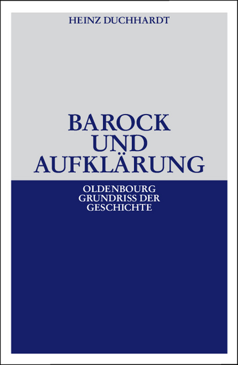 Barock und Aufkl&auml;rung - Heinz Duchhardt