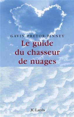 Le guide du chasseur de nuages -  Pretor-Pinney-G