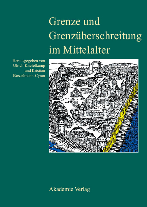 Grenze und Grenz&uuml;berschreitung im Mittelalter - 