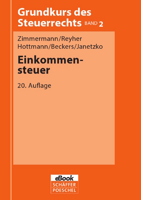 Einkommensteuer -  Reimar Zimmermann,  Ulrich Reyher,  J&uuml;rgen Hottmann,  Markus Beckers,  Annette Janetzko