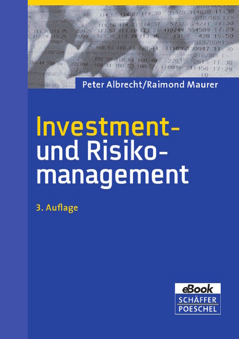 Investment- und Risikomanagement -  Peter Albrecht,  Raimond Maurer