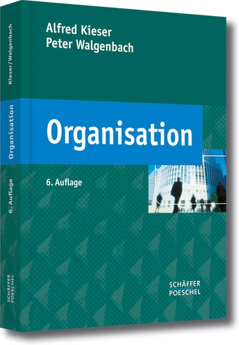 Organisation - Alfred Kieser, Peter Walgenbach, Simon Oertel, Philipp Poschmann