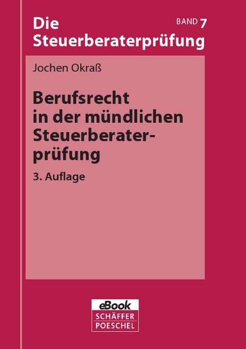 Berufsrecht in der m&uuml;ndlichen Steuerberaterpr&uuml;fung -  Jochen Okra&szlig;
