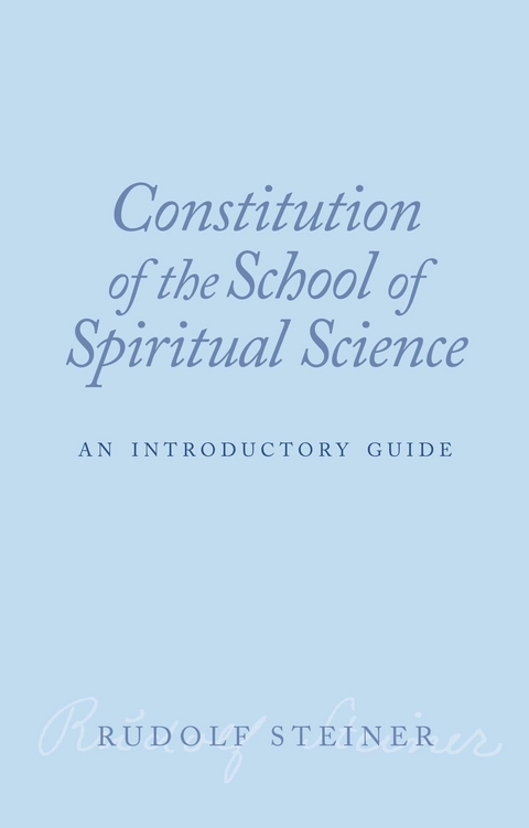 Constitution of the School of Spiritual Science -  Rudolf Steiner