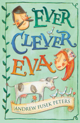 Ever Clever Eva -  Andrew Fusek Peters