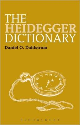 The Heidegger Dictionary -  Professor Daniel O. Dahlstrom
