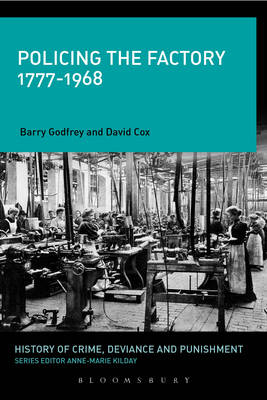 Policing the Factory -  David J. Cox,  Barry Godfrey