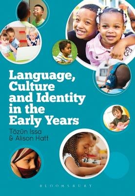 Language, Culture and Identity in the Early Years -  Alison Hatt,  Dr Tozun Issa