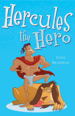 Hercules the Hero -  Tony Bradman