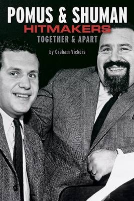 Pomus & Shuman: Hitmakers Together & Apart