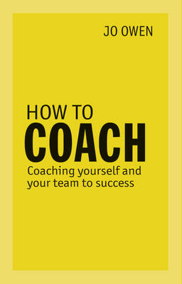 How to Coach -  Jo Owen