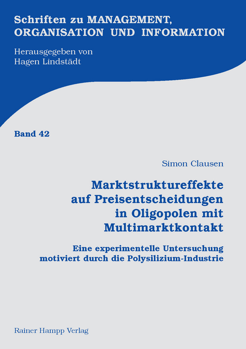 Marktstruktureffekte auf Preisentscheidungen in Oligopolen mit Multimarktkontakt -  Simon Clausen