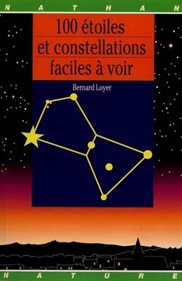 100 étoiles et constellations faciles à voir