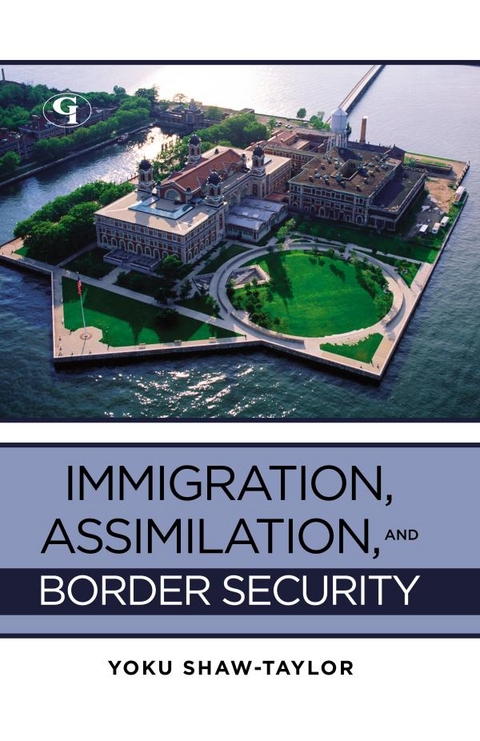 Immigration, Assimilation, and Border Security -  Lorraine McCall,  Yoku Shaw-Taylor