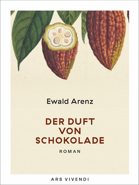 Der Duft von Schokolade - Ewald Arenz