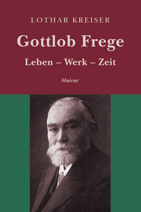 Gottlob Frege - Lothar Kreiser
