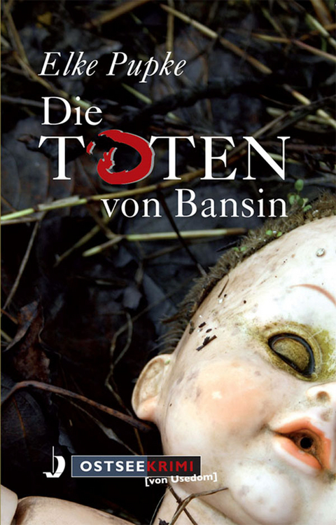 Die Toten von Bansin - Elke Pupke
