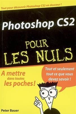 Photoshop CS2 pour les nuls - Peter Bauer