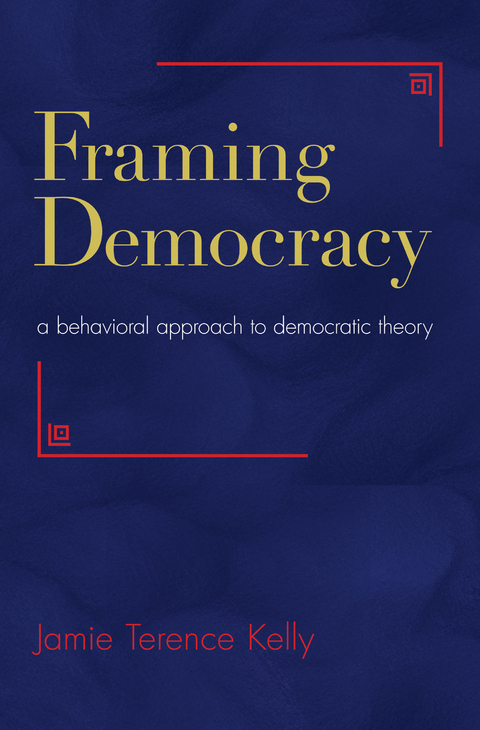 Framing Democracy - Jamie Terence Kelly