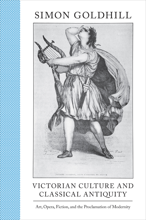 Victorian Culture and Classical Antiquity - Simon Goldhill