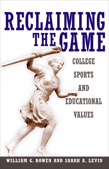 Reclaiming the Game - William G. Bowen, Sarah A. Levin