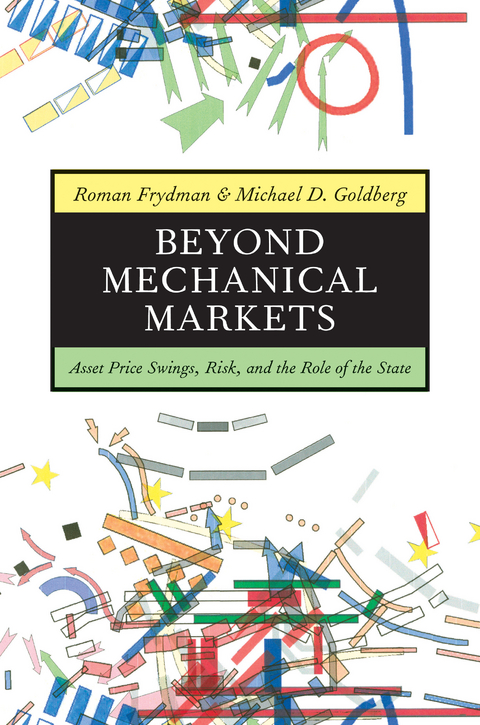 Beyond Mechanical Markets - Roman Frydman, Michael D. Goldberg