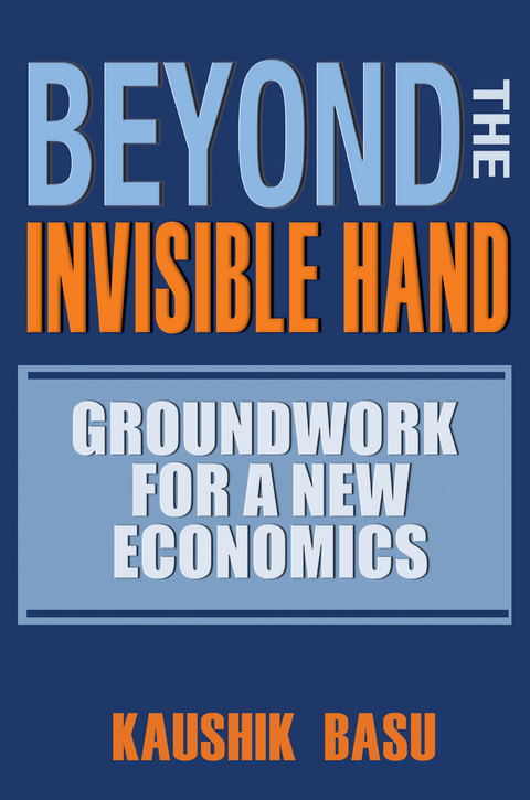 Beyond the Invisible Hand - Kaushik Basu