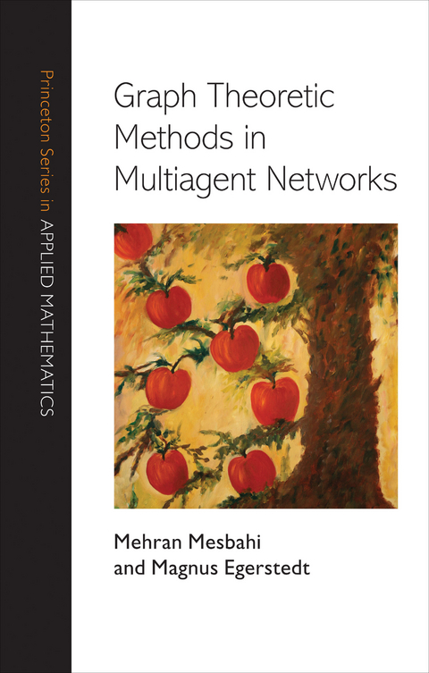 Graph Theoretic Methods in Multiagent Networks - Mehran Mesbahi, Magnus Egerstedt