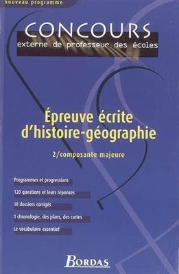 Epreuve &eacute;crite d'histoire-g&eacute;ographie. Vol. 2. Composante majeure - Madeleine Michaux