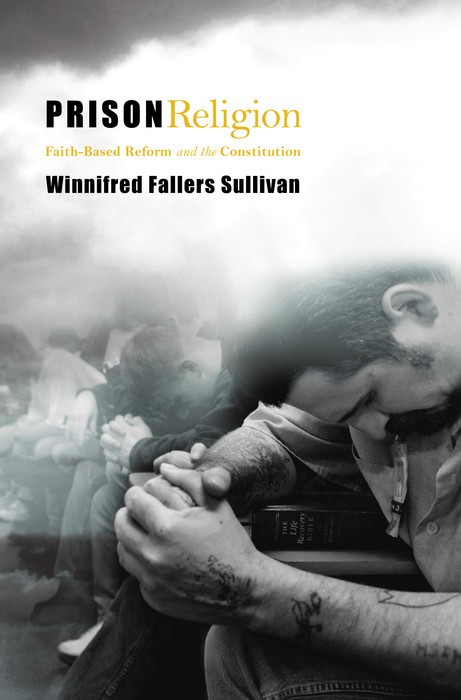 Prison Religion - Winnifred Fallers Sullivan