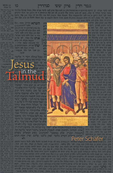 Jesus in the Talmud - Peter Sch&auml;fer