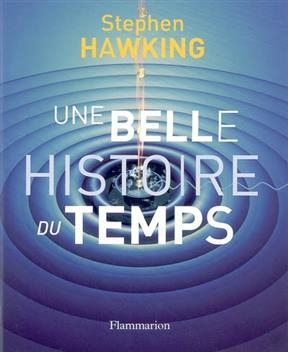 Une belle histoire du temps - Stephen Hawking