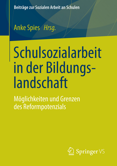 Schulsozialarbeit in der Bildungslandschaft - 