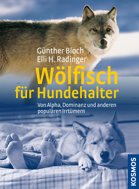 W&ouml;lfisch f&uuml;r Hundehalter - G&uuml;nther Bloch, Elli H. Radinger