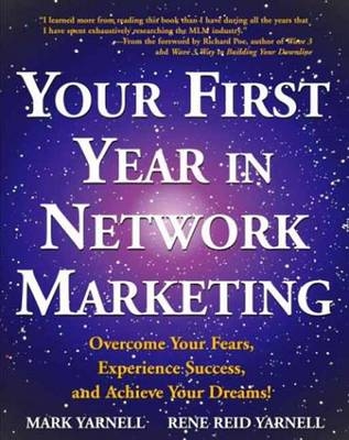 Your First Year in Network Marketing -  Mark Yarnell,  Rene Reid Yarnell