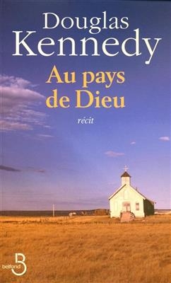 Au pays de Dieu - Douglas Kennedy