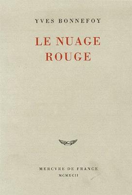 Le nuage rouge - Yves Bonnefoy