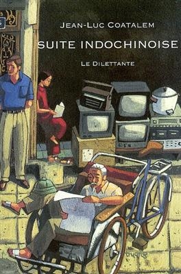 Suite indochinoise : récit de voyage au Vietnam
