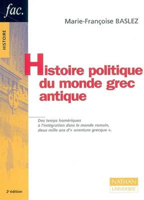 Histoire politique du monde grec antique - Marie-Fran&ccedil;oise Baslez