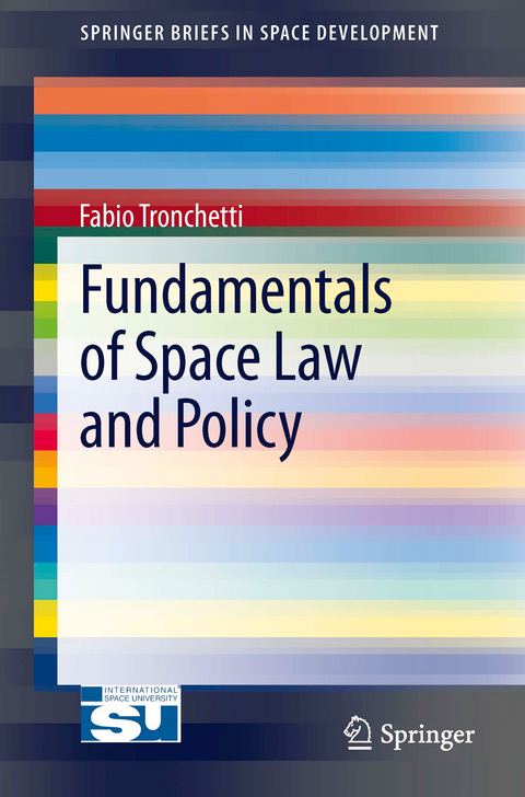 Fundamentals of Space Law and Policy -  Fabio Tronchetti