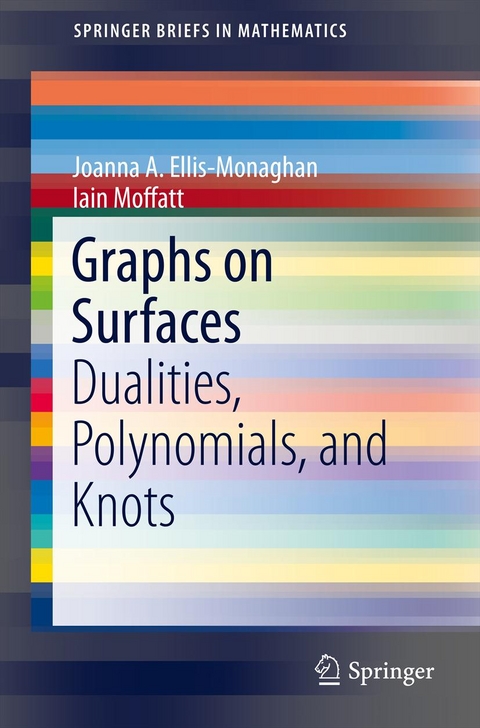 Graphs on Surfaces - Joanna A. Ellis-Monaghan, Iain Moffatt