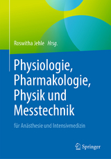 Physiologie, Pharmakologie, Physik und Messtechnik - 