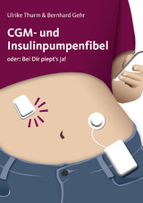 CGM- und Insulinpumpenfibel - Ulrike Thurm, Bernhard Gehr