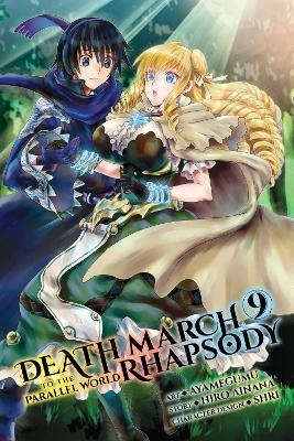 Death March to the Parallel World Rhapsody, Vol. 9 (manga) - Ayamegumu Ayamegumu, Hiro Ainana, Jenny McKeon