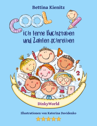 Cool, ich lerne Buchstaben und Zahlen schreiben